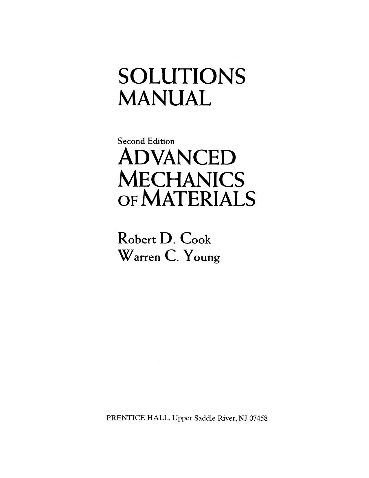 Solutions Manual for Advanced Mechanics of Materials, Second Edition by Robert Davis Cook and Warren C. Young