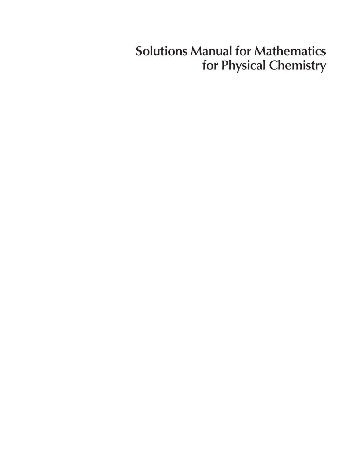 Solutions Manual for Mathematics for Physical Chemistry by Robert G. Mortimer