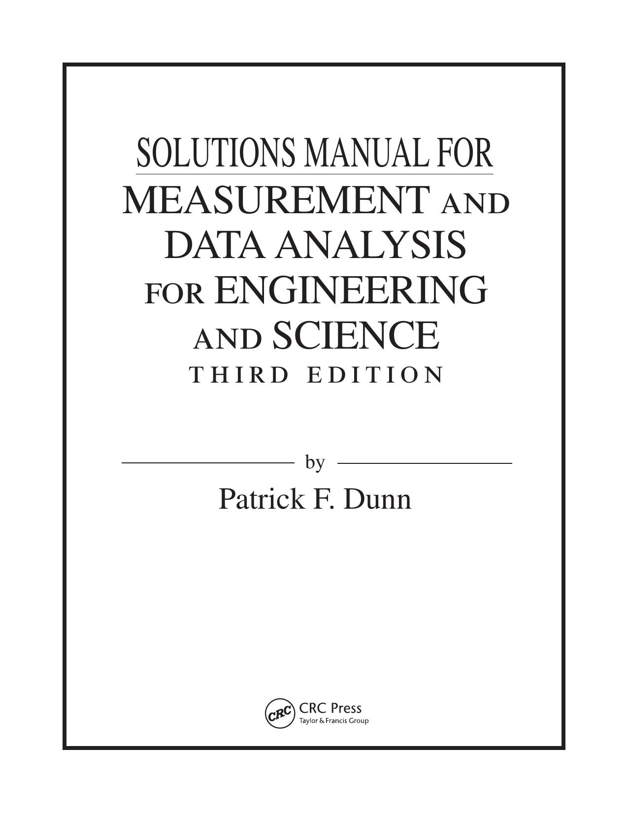 Solutions Manual for Measurements and Data Analysis by Patrick F. Dunn