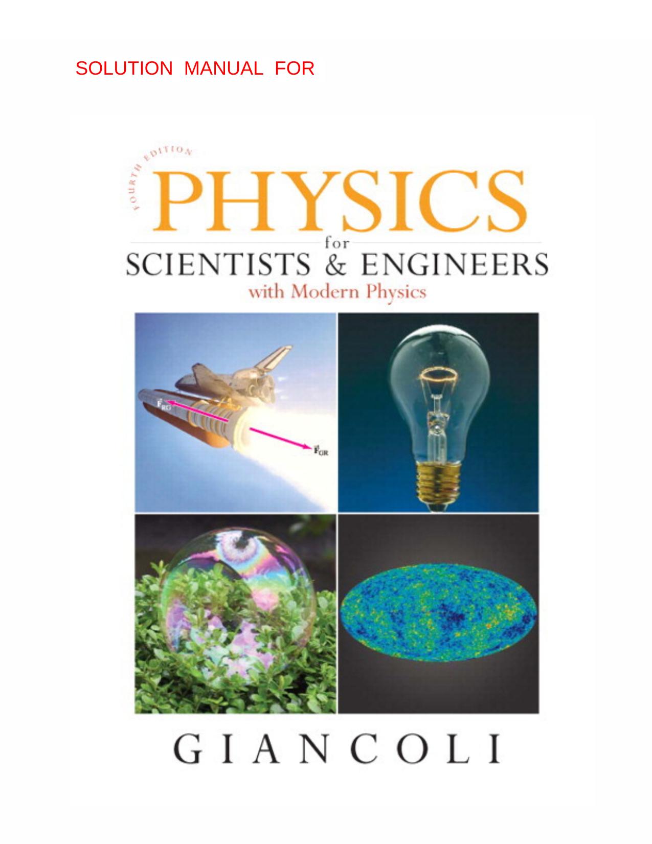 Solutions Manual for Physics for Scientists & Engineers with Modern Physics by Giancoli Douglas C