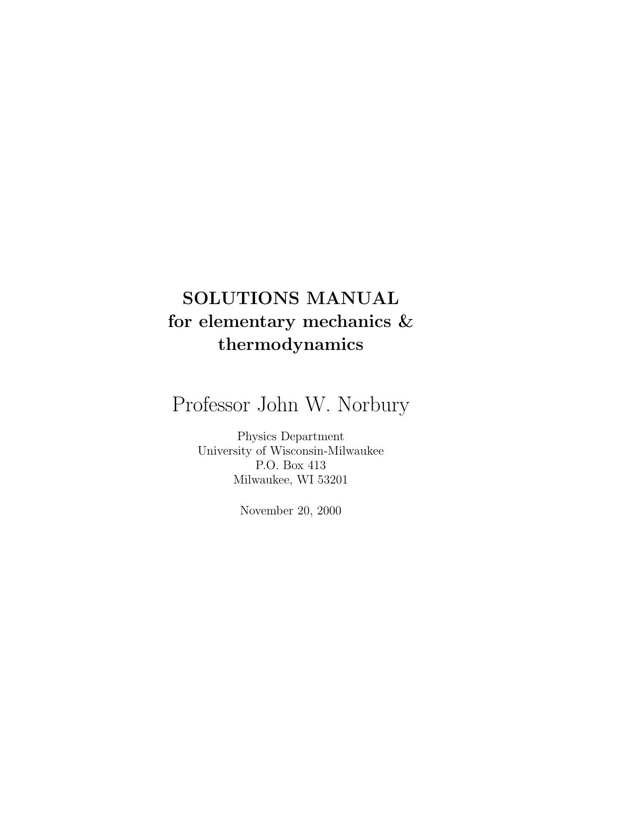 Solutions Manual for elementary mechanics & thermodynamics by John W. Norbury
