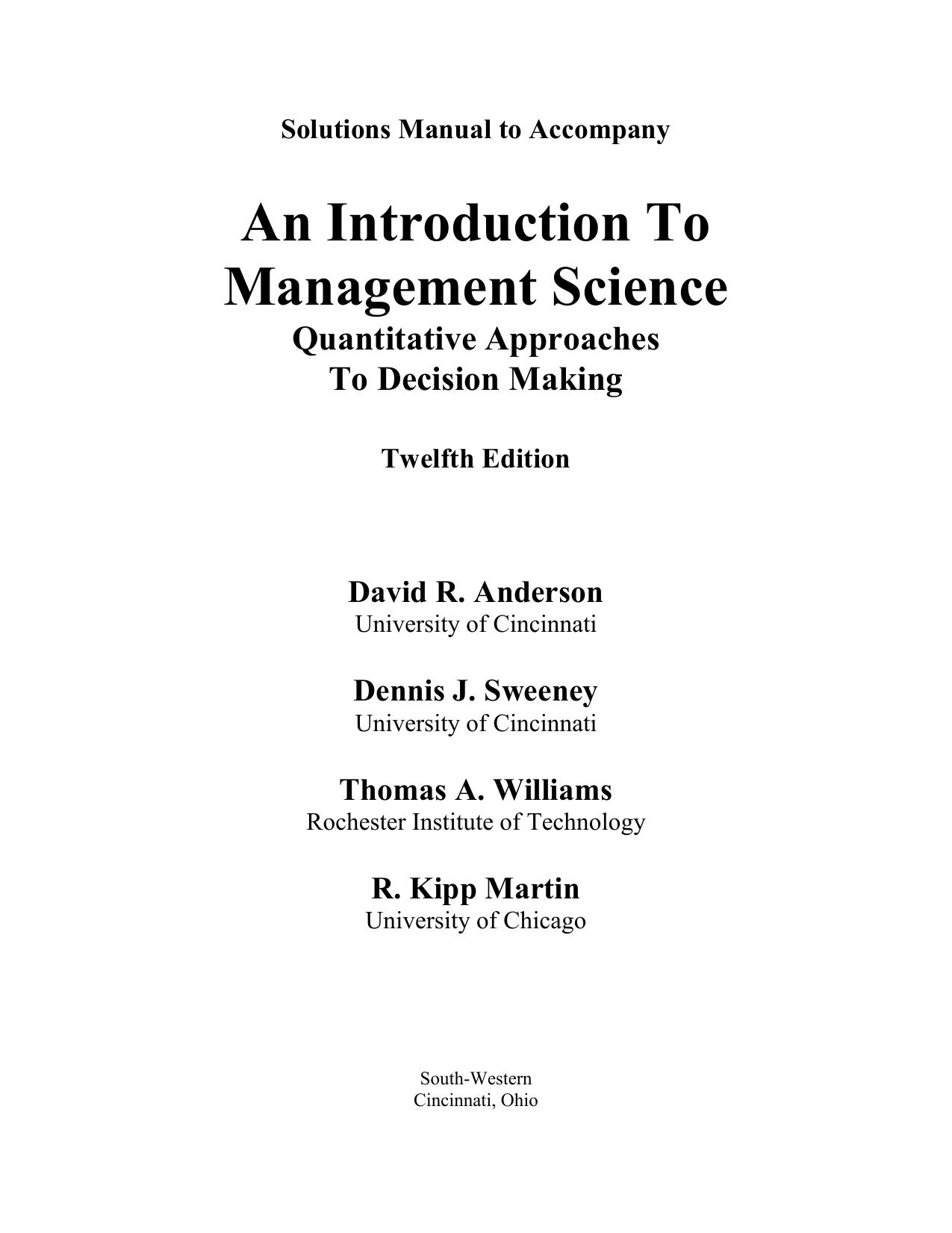 Solutions Manual to Accompany An Introduction To Management Science Quantitative Approaches To Decision Making by David R. Anderson