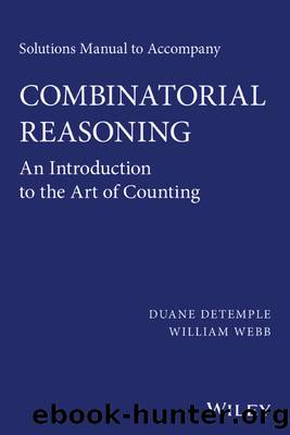 Solutions Manual to Accompany Combinatorial Reasoning by DeTemple Duane; Webb William; & William Webb