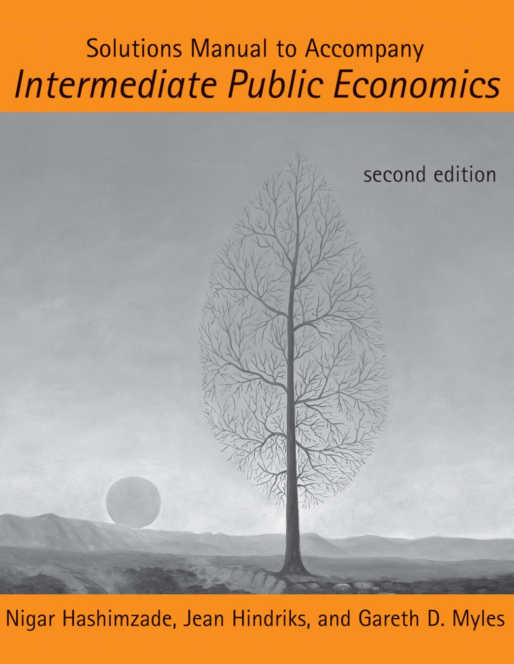 Solutions Manual to Accompany Intermediate Public Economics, Second Edition by unknow