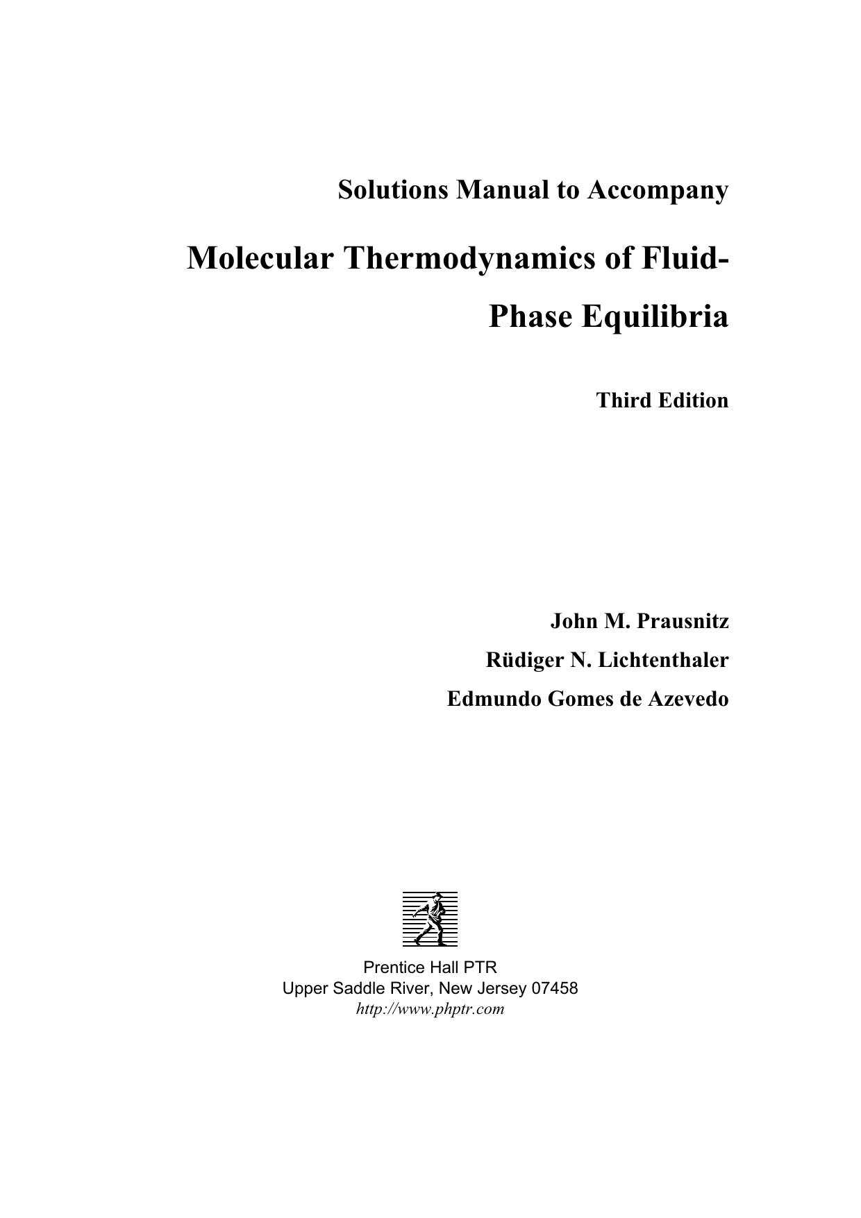 Solutions Manual to Accompany Molecular Thermodynamics of Fluid-Phase Equilibria by John M. Prausnitz Rudiger N. Lichtenthaler Edmundo Gomes de Azevedo