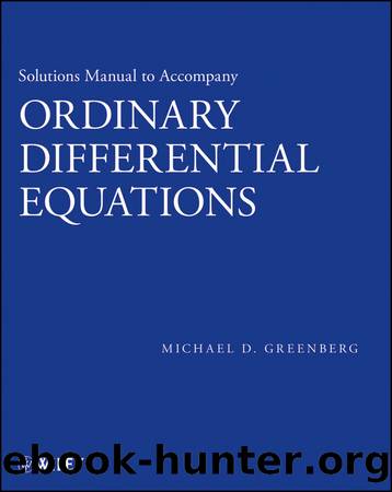 Solutions Manual to Accompany Ordinary Differential Equations by Greenberg Michael D.;