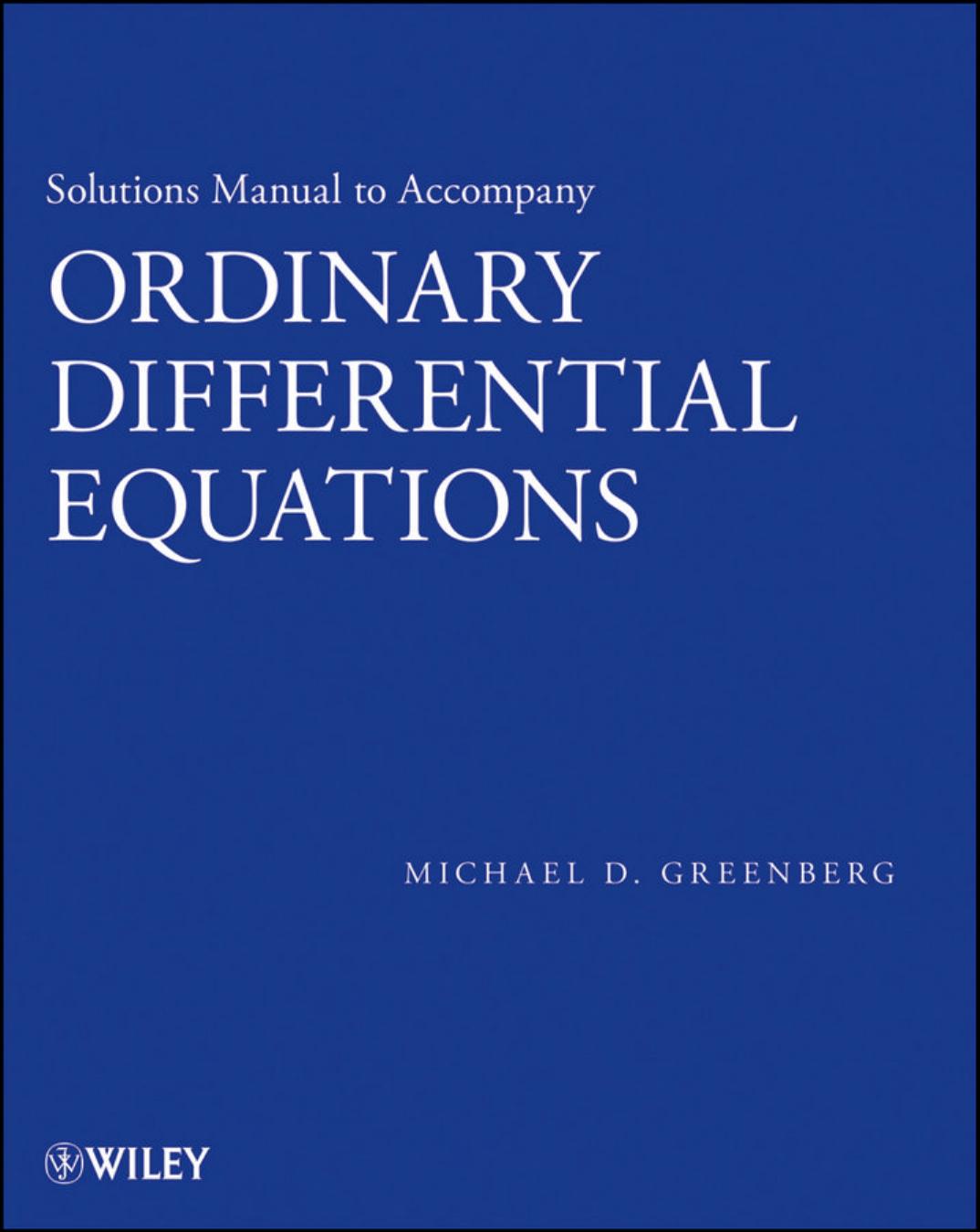 Solutions Manual to Accompany Ordinary Differential Equations by Michael D. Greenberg