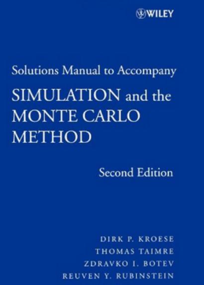 Solutions Manual to Accompany Simulation and the Monte Carlo Method: Student Solutions Manual by Kroese D.P. et al