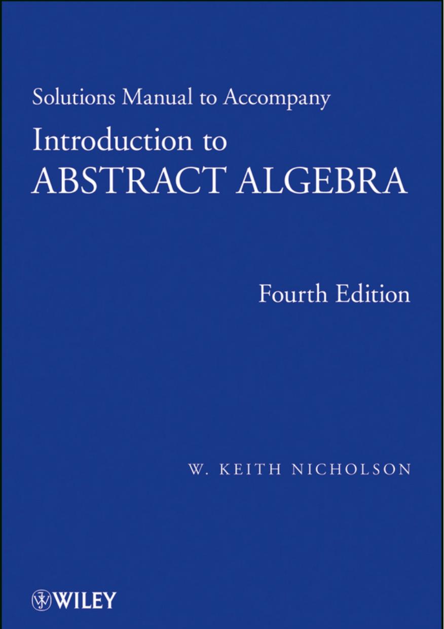 Solutions Manual to accompany Introduction to Abstract Algebra, 4e by Unknow