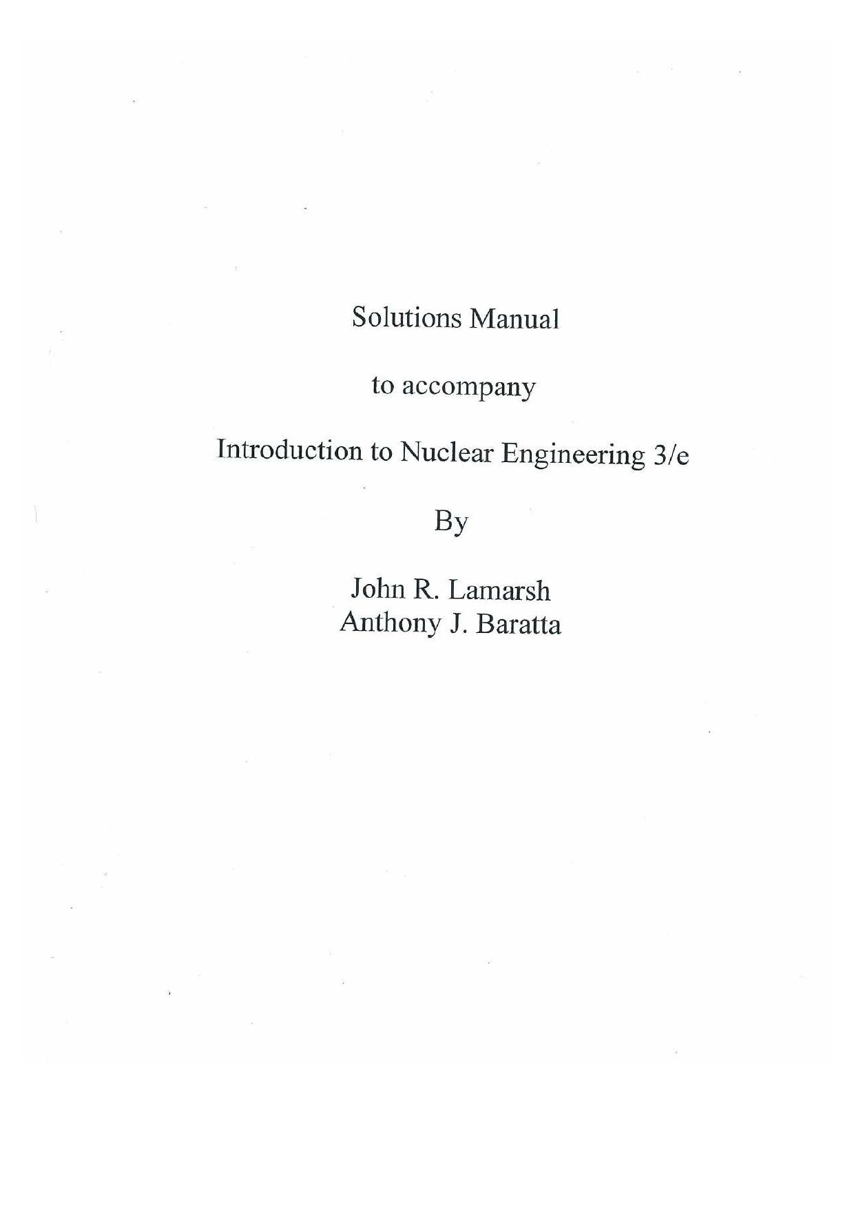 Solutions Manual to accompany Introduction to Nuclear Engineering by John R. Lamarsh Anthony J. Baratta