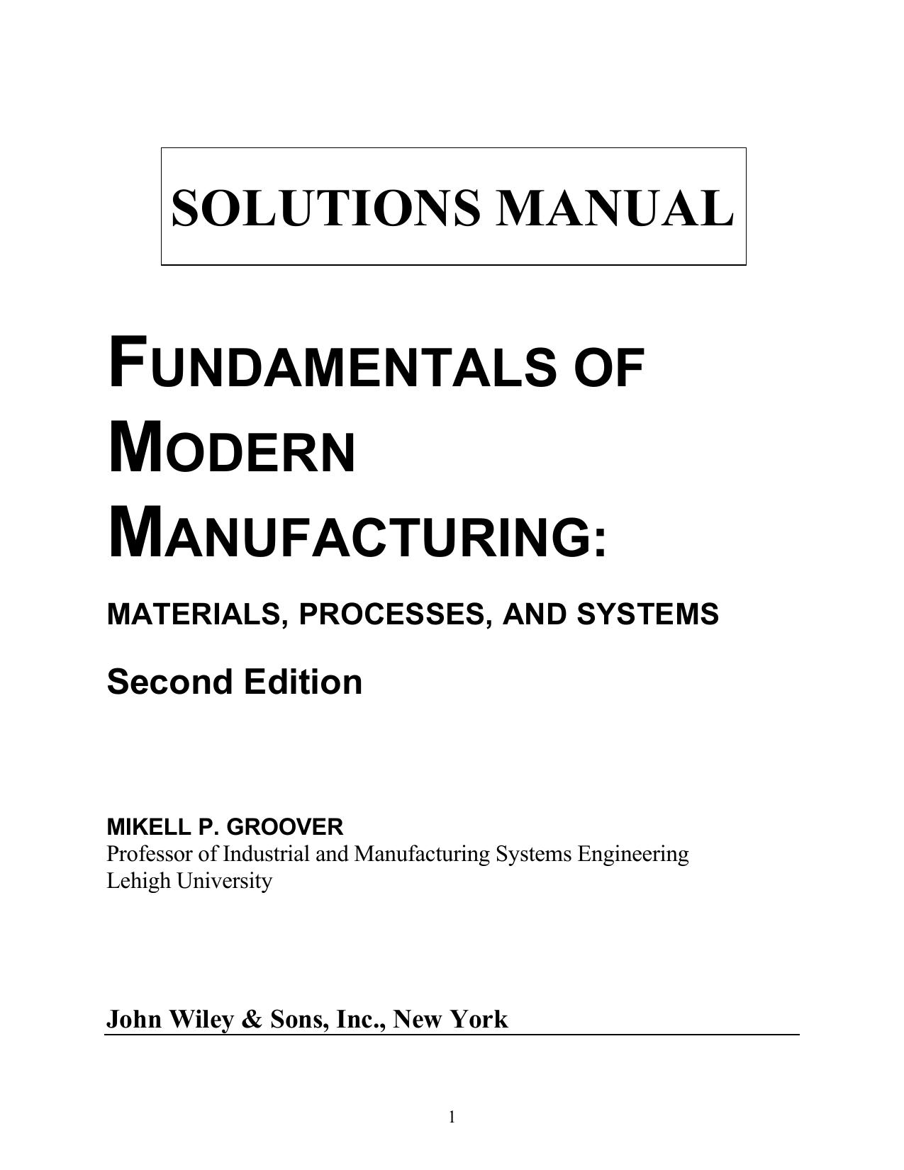 Solutions manual. Fundamentals of Modern Manufacturing: Materials, Processes, and Systems, 2nd Edition by Mikell P. Groover