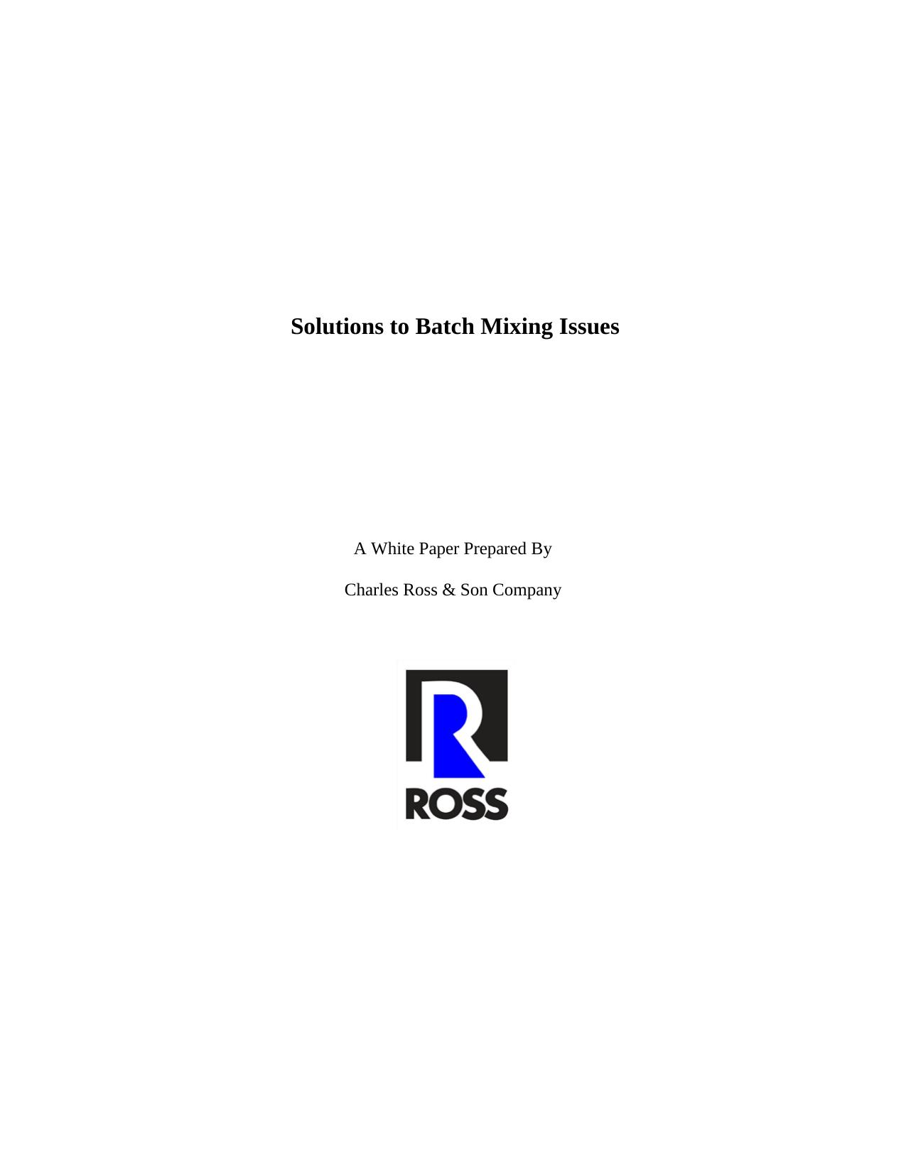 Solutions to Batch Mixing Issues (White Paper) by Charles Ross & Son Company