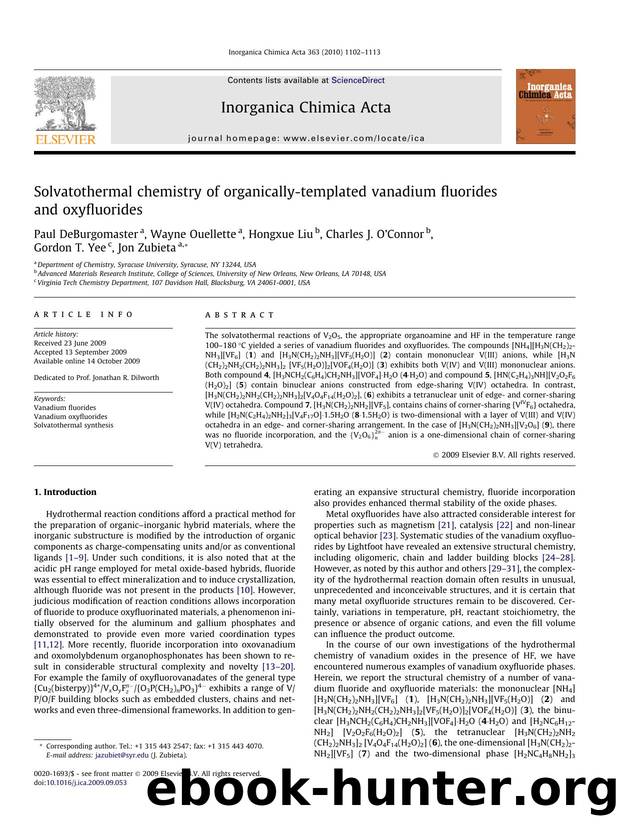 Solvatothermal chemistry of organically-templated vanadium fluorides and oxyfluorides by Paul DeBurgomaster; Wayne Ouellette; Hongxue Liu; Charles J. O’Connor; Gordon T. Yee; Jon Zubieta