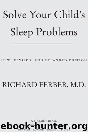Solve Your Child's Sleep Problems: Revised Edition: New, Revised, and Expanded Edition (No Series) by Ferber Richard