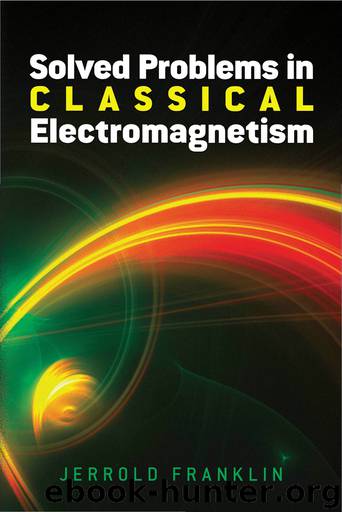 Solved Problems in Classical Electromagnetism by Jerrold Franklin