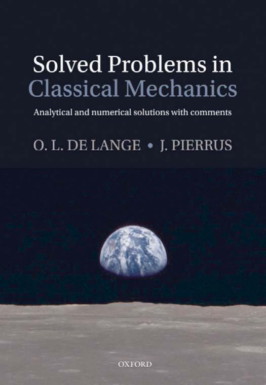 Solved Problems in Classical Mechanics: Analytical and Numerical Solutions with Comments by Owen de Lange John Pierrus