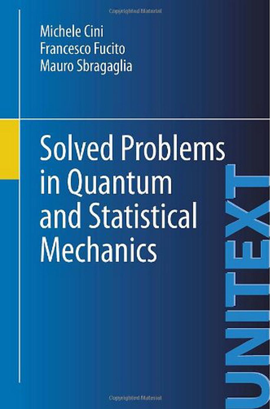 Solved Problems in Quantum and Statistical Mechanics [Cini-Fucito-Sbragaglia] by Unknown
