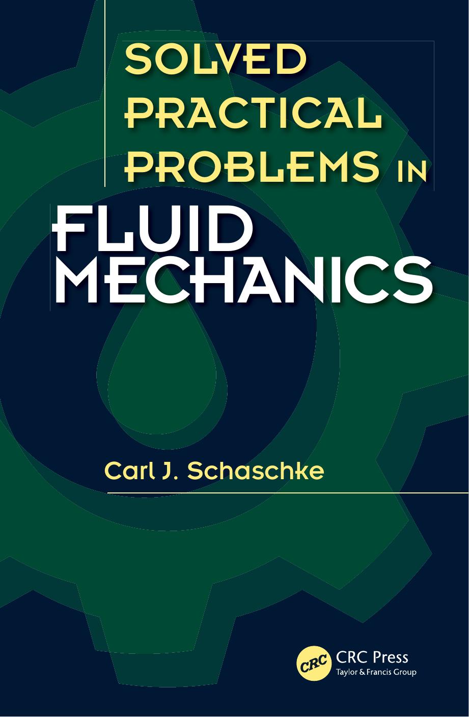 Solved practical problems in fluid mechanics by Schaschke Carl J