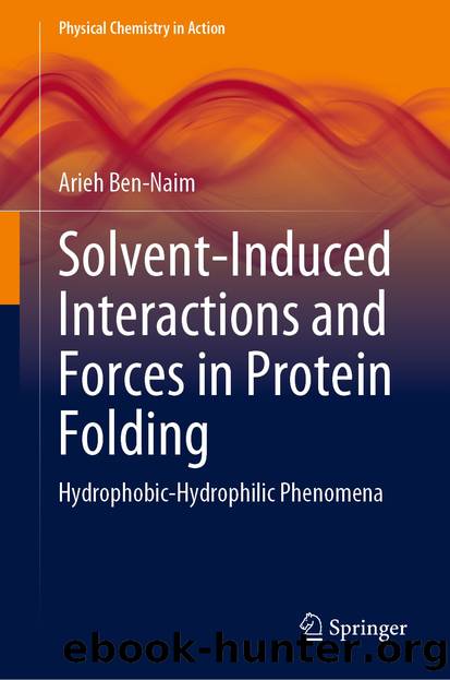 Solvent-Induced Interactions and Forces in Protein Folding by Arieh Ben-Naim