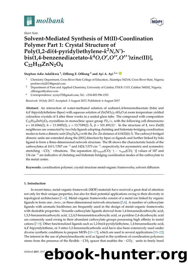 Solvent-Mediated Synthesis of M(II)-Coordination Polymer Part 1: Crystal Structure of Poly(1,2-di(4-pyridyl)ethylene-k2N,N')- bis(1,4-benzenediacetato-k4O,O',O'',O''')zinc(II)], C22H18ZnN2O4 by Stephen Adie Adalikwu Offiong E. Offiong & Ayi A. Ayi