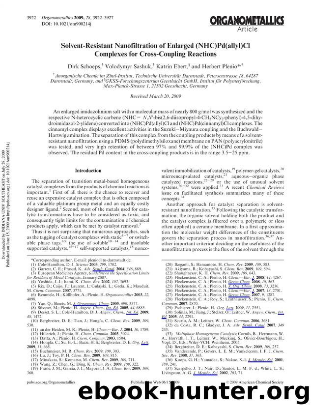 Solvent-Resistant Nanofiltration of Enlarged (NHC)Pd(allyl)Cl Complexes for Cross-Coupling Reactions by Dirk Schoeps† Volodymyr Sashuk† Katrin Ebert§ & Herbert Plenio*†