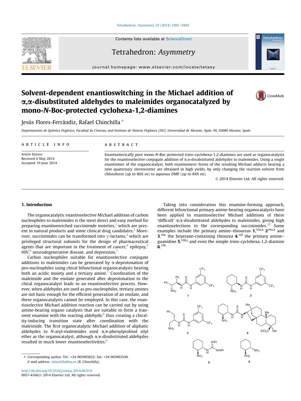 Solvent-dependent enantioswitching in the Michael addition of ÃÂ±,ÃÂ±-disubstituted aldehydes to maleimides organocatalyzed by mono-N-Boc-protected cyclohexa-1,2-diamines by JesÃºs Flores-FerrÃ¡ndiz & Rafael Chinchilla