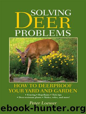 Solving Deer Problems : How to Deerproof Your Yard and Garden by Loewer Peter