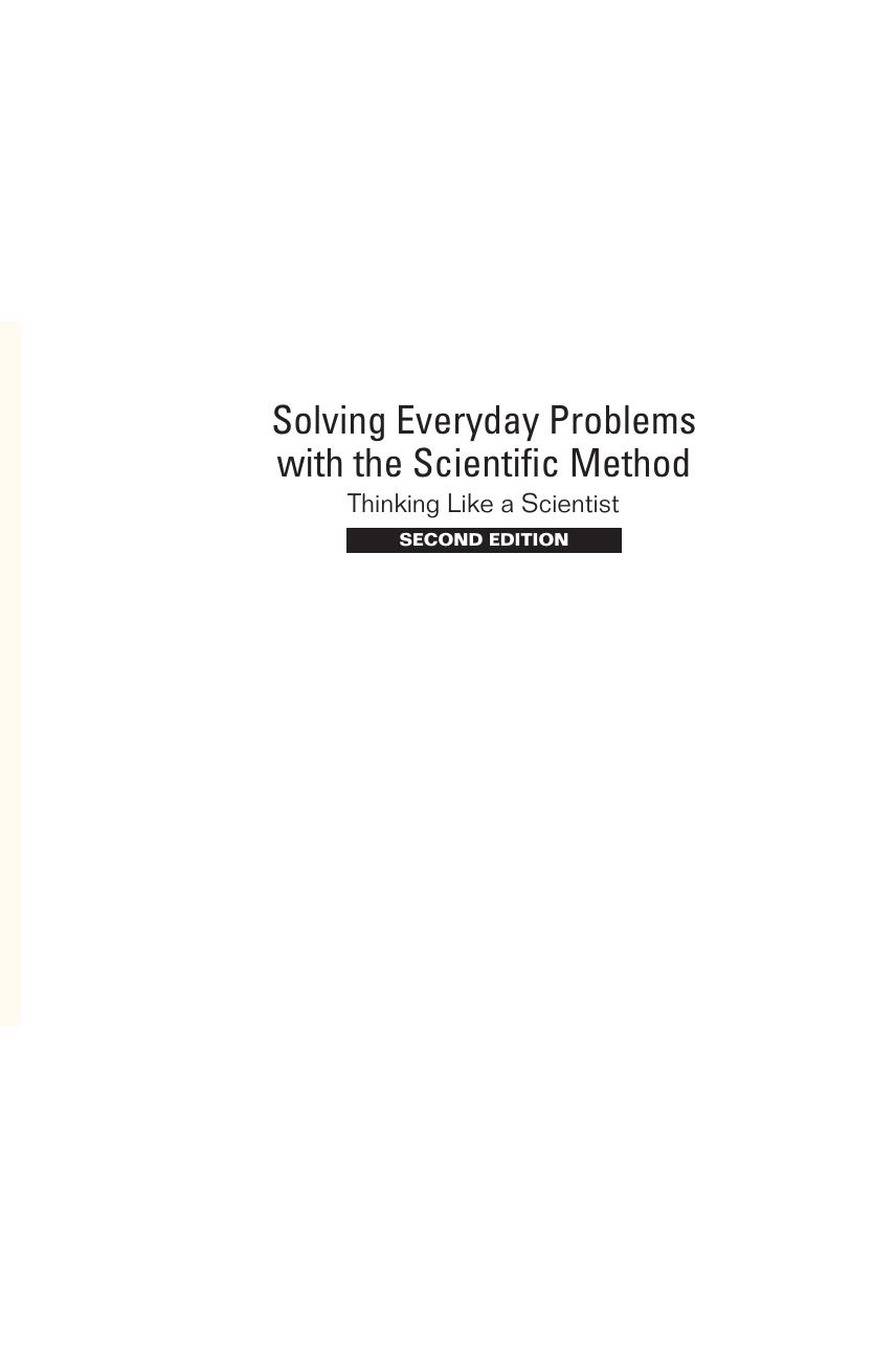 Solving Everyday Problems with the Scientific Method by Thinking Like a Scientist