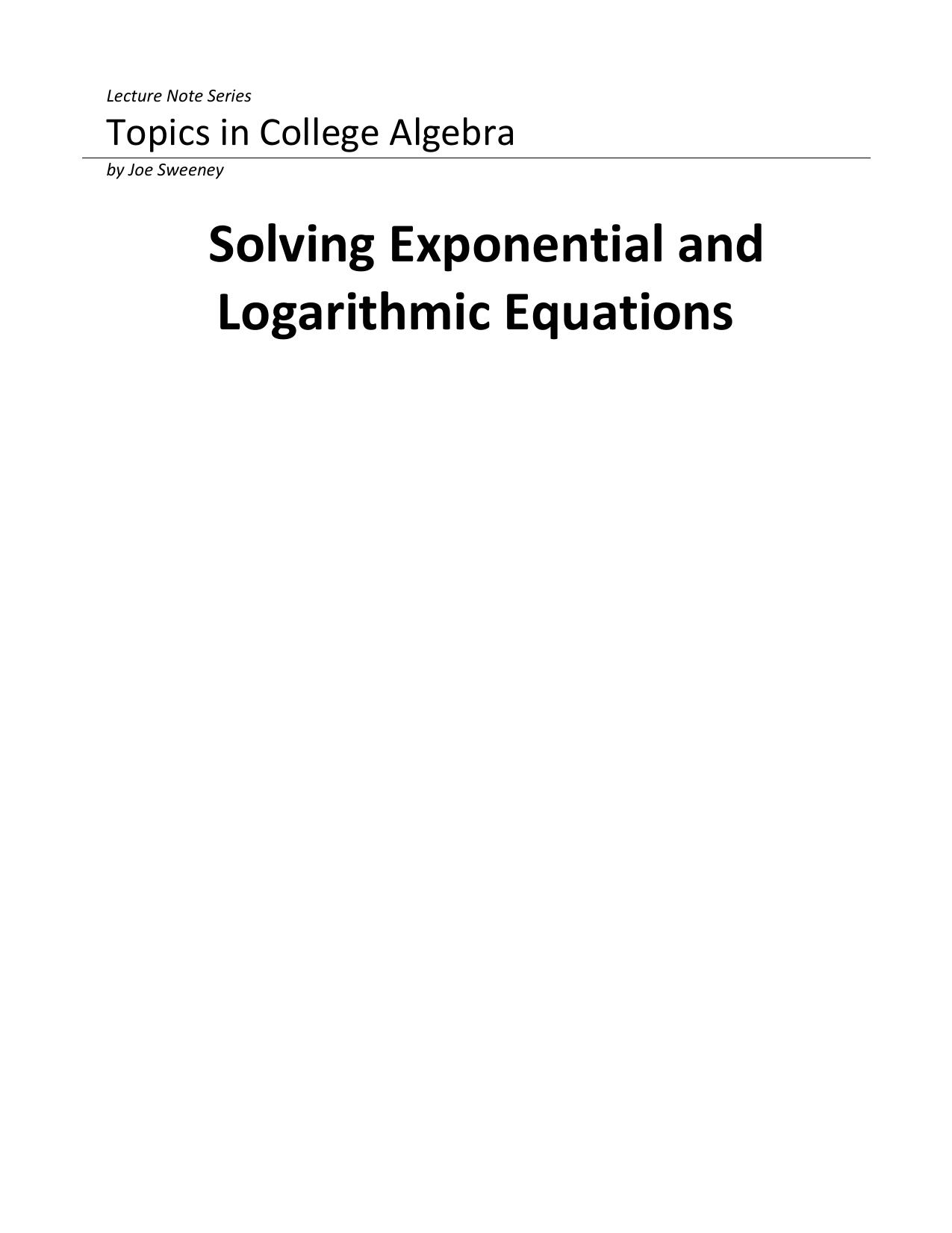 Solving Exponential and Logaritmic Equations (Lecture Note Series Topics in College Algebra Book 2) Joe Sweeney J S Blume Publishing by Joe Sweeney J S Blume Publishing