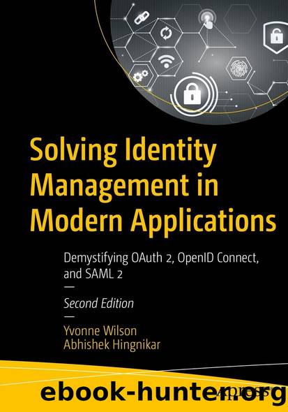 Solving Identity Management in Modern Applications by Yvonne Wilson & Abhishek Hingnikar