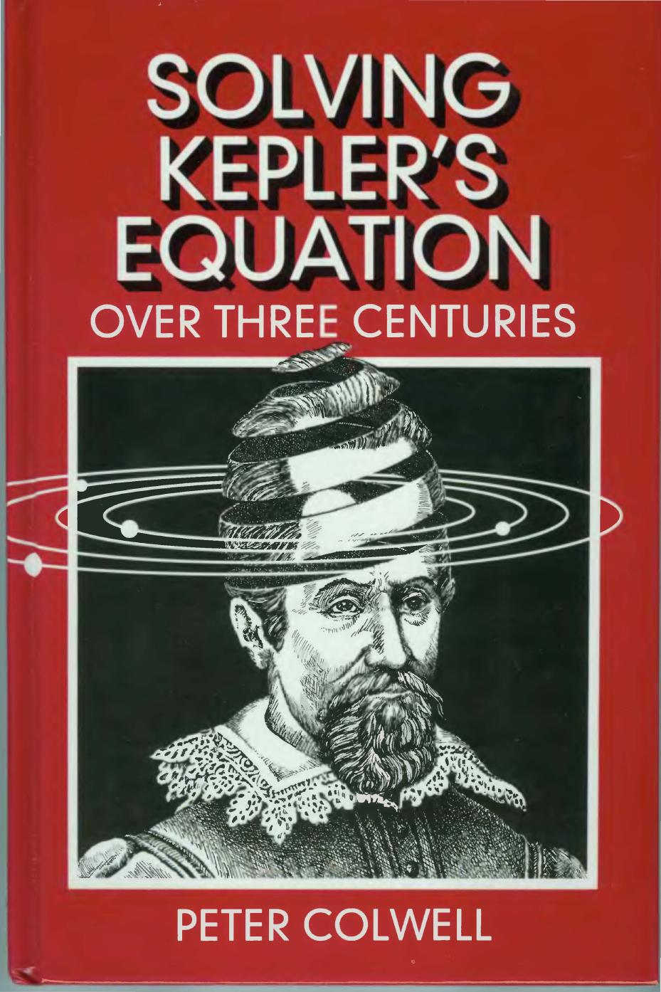 Solving Kepler's Equation Over Three Centuries by Peter Colwell