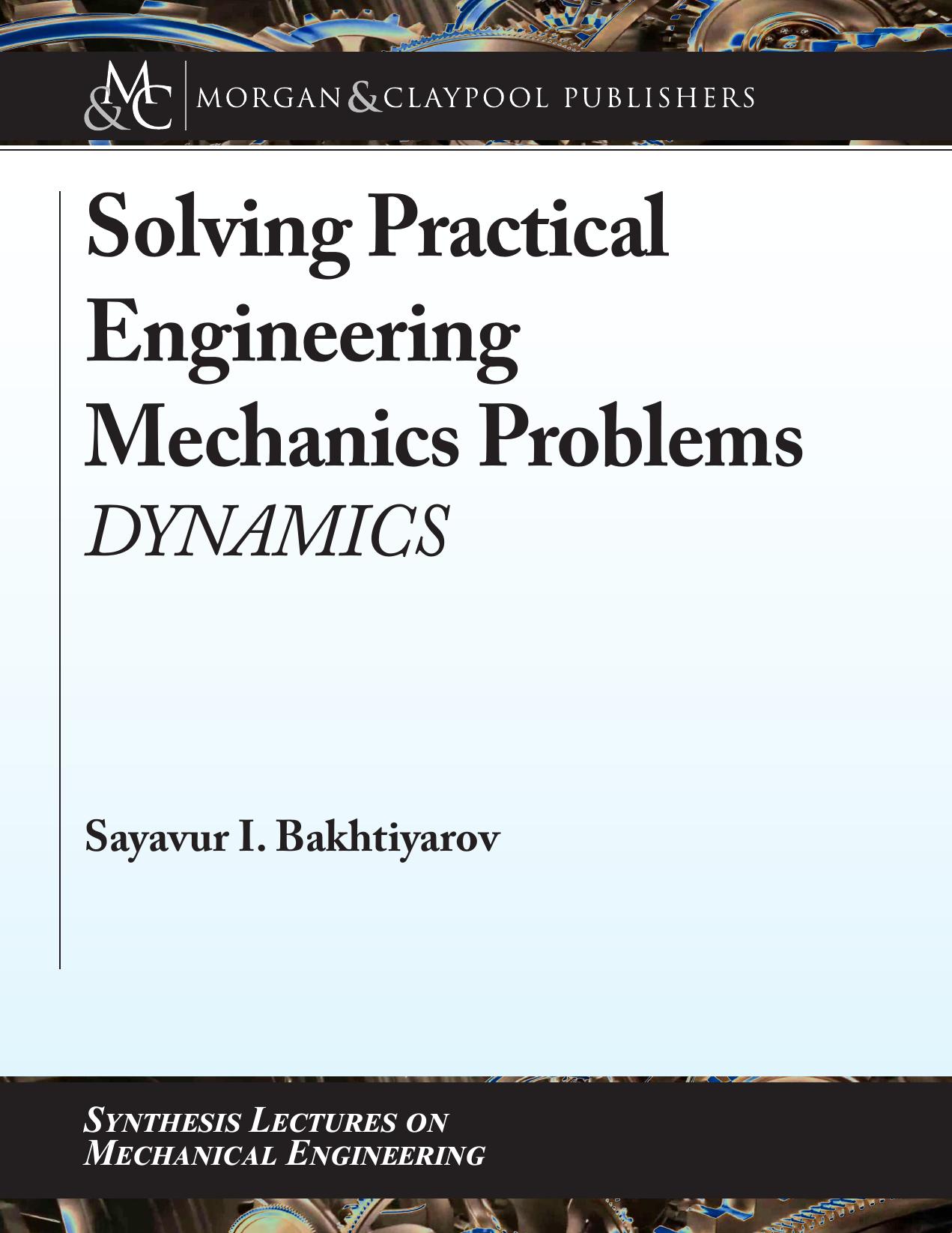 Solving Practical Engineering Mechanics Problems: Dynamics by Unknow