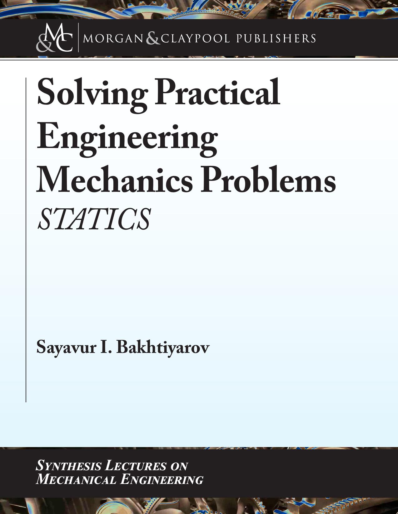Solving Practical Engineering Mechanics Problems: Statics by Unknow