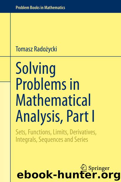 Solving Problems in Mathematical Analysis, Part I by Tomasz Radożycki