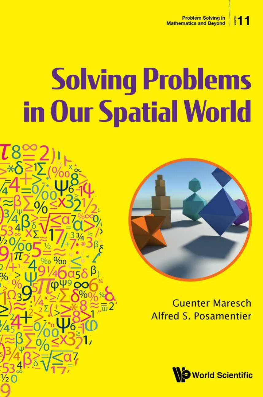 Solving Problems in Our Spatial World (Problem Solving in Mathematics and Beyond) by Guenter Maresch Alfred S Posamentier