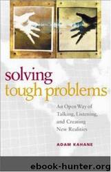 Solving Tough Problems by Adam Kahane