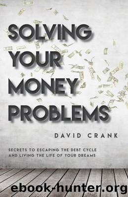 Solving Your Money Problems by David Crank