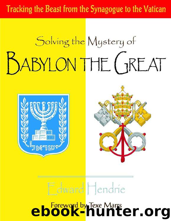 Solving the Mystery of BABYLON THE GREAT by Edward Hendrie