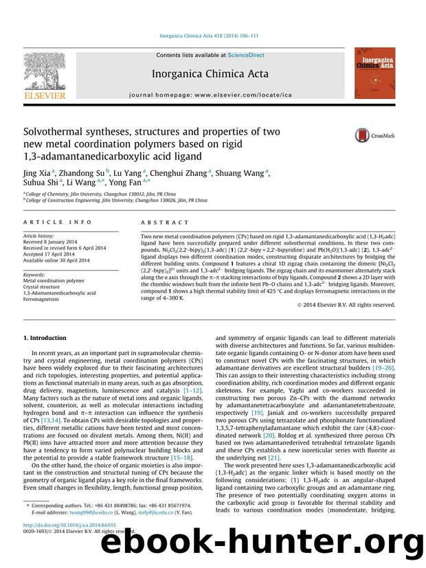Solvothermal syntheses, structures and properties of two new metal coordination polymers based on rigid 1,3-adamantanedicarboxylic acid ligand by Jing Xia & Zhandong Su & Lu Yang & Chenghui Zhang & Shuang Wang & Suhua Shi & Li Wang & Yong Fan