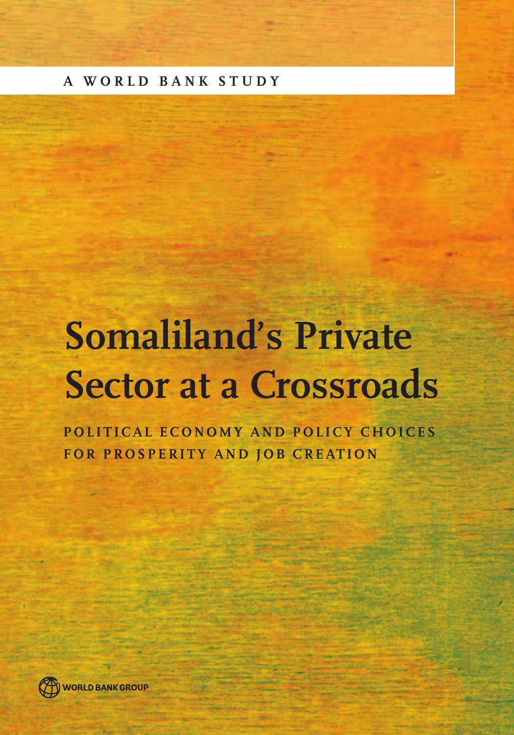 Somaliland's Private Sector at a Crossroads: Political Economy and Policy Choices For Prosperity and Job Creation (World Bank S by The World Bank