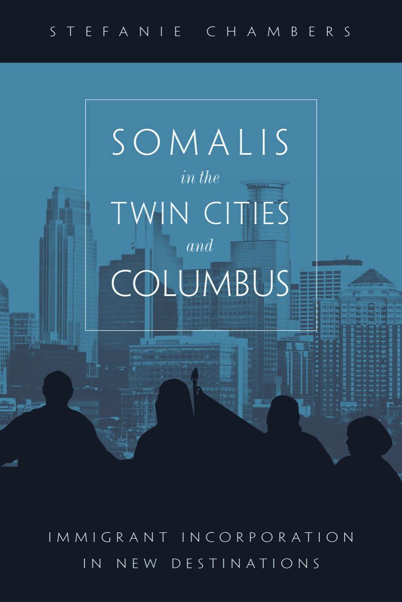 Somalis in the Twin Cities and Columbus: Immigrant Incorporation in New Destinations by Stefanie Chambers