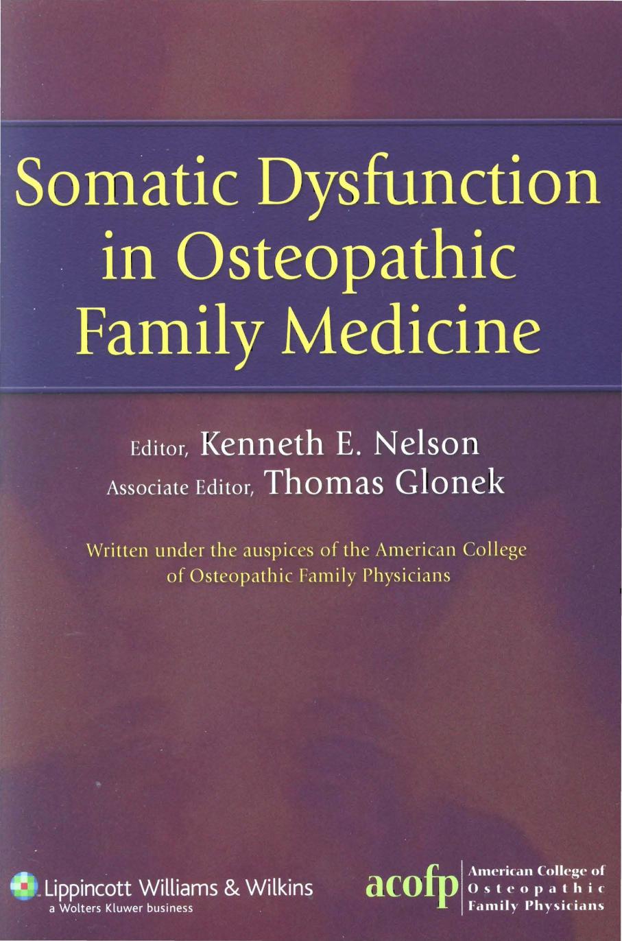Somatic Dysfunction in Osteopathic Family Medicine by K. Nelson T. Glonek (Lippincott 2007) WW