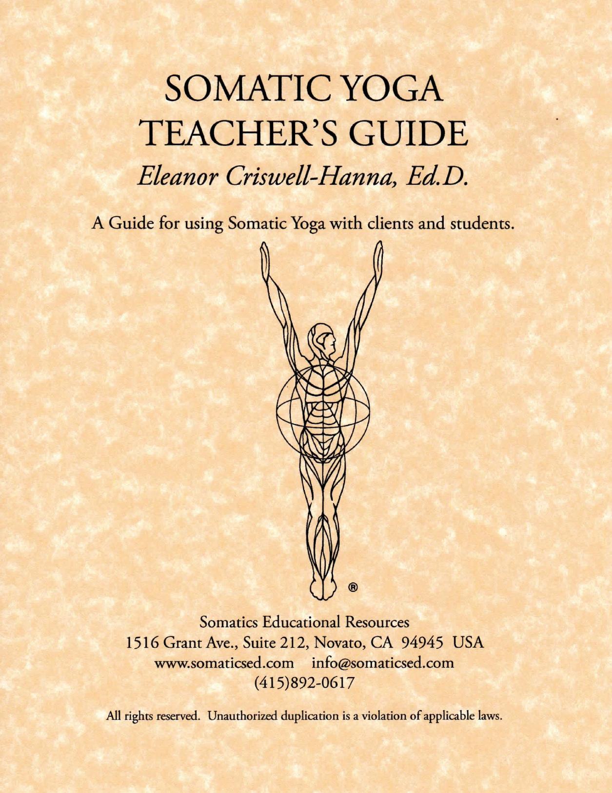 Somatic Yoga Teacherâs Guide by Eleanor Criswell-Hanna