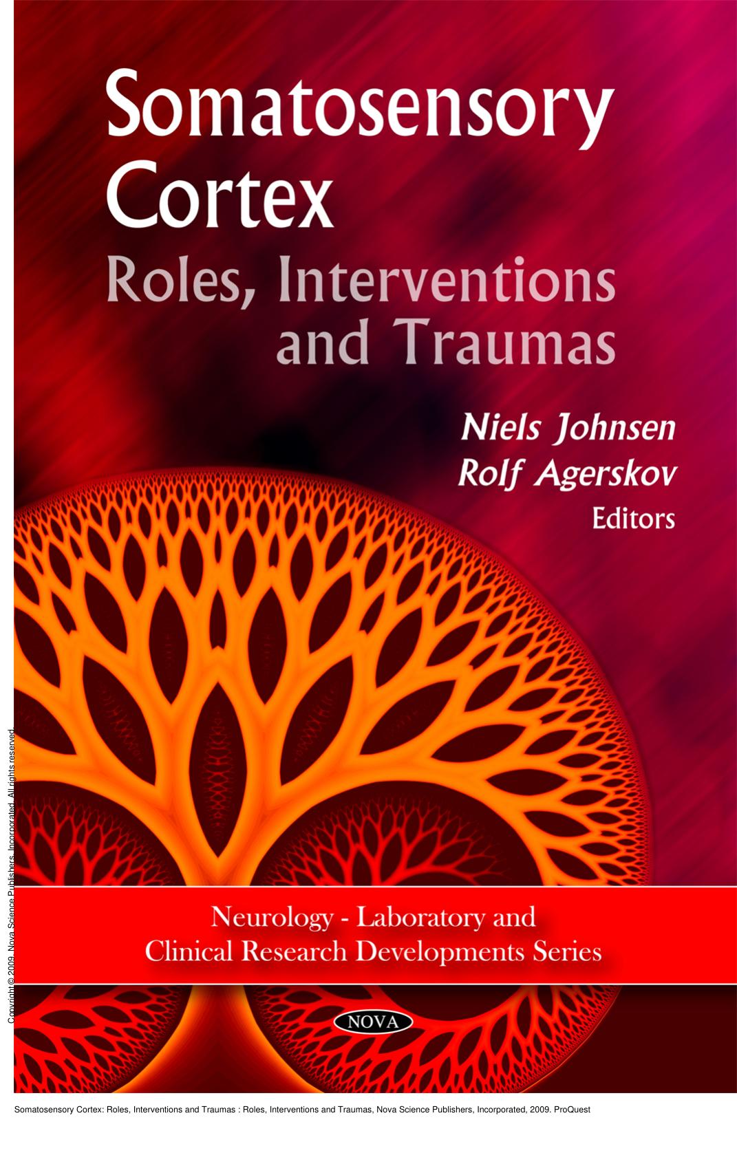 Somatosensory Cortex: Roles, Interventions and Traumas : Roles, Interventions and Traumas by Niels Johnsen; Rolf Agerskov