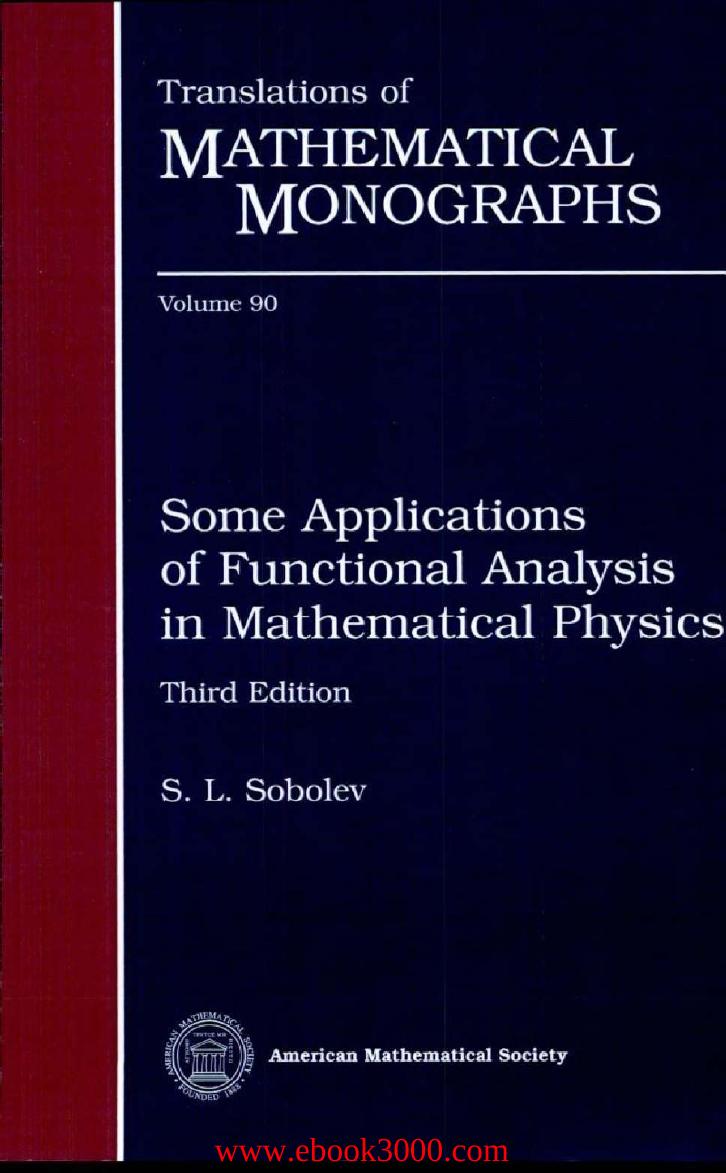 Some Applications of Functional Analysis in Mathematical Physics by Unknow