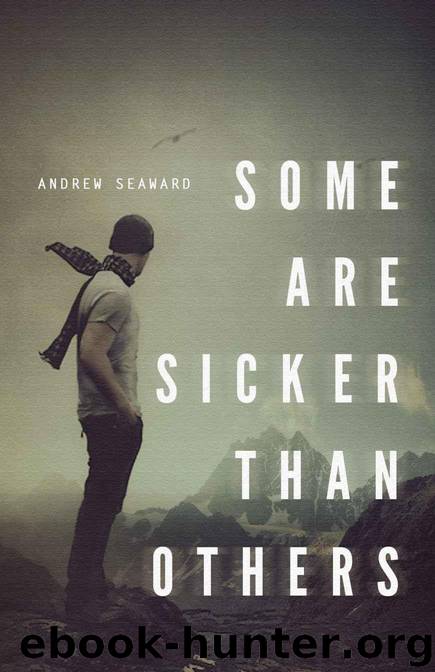 Some Are Sicker Than Others by Andrew Seaward