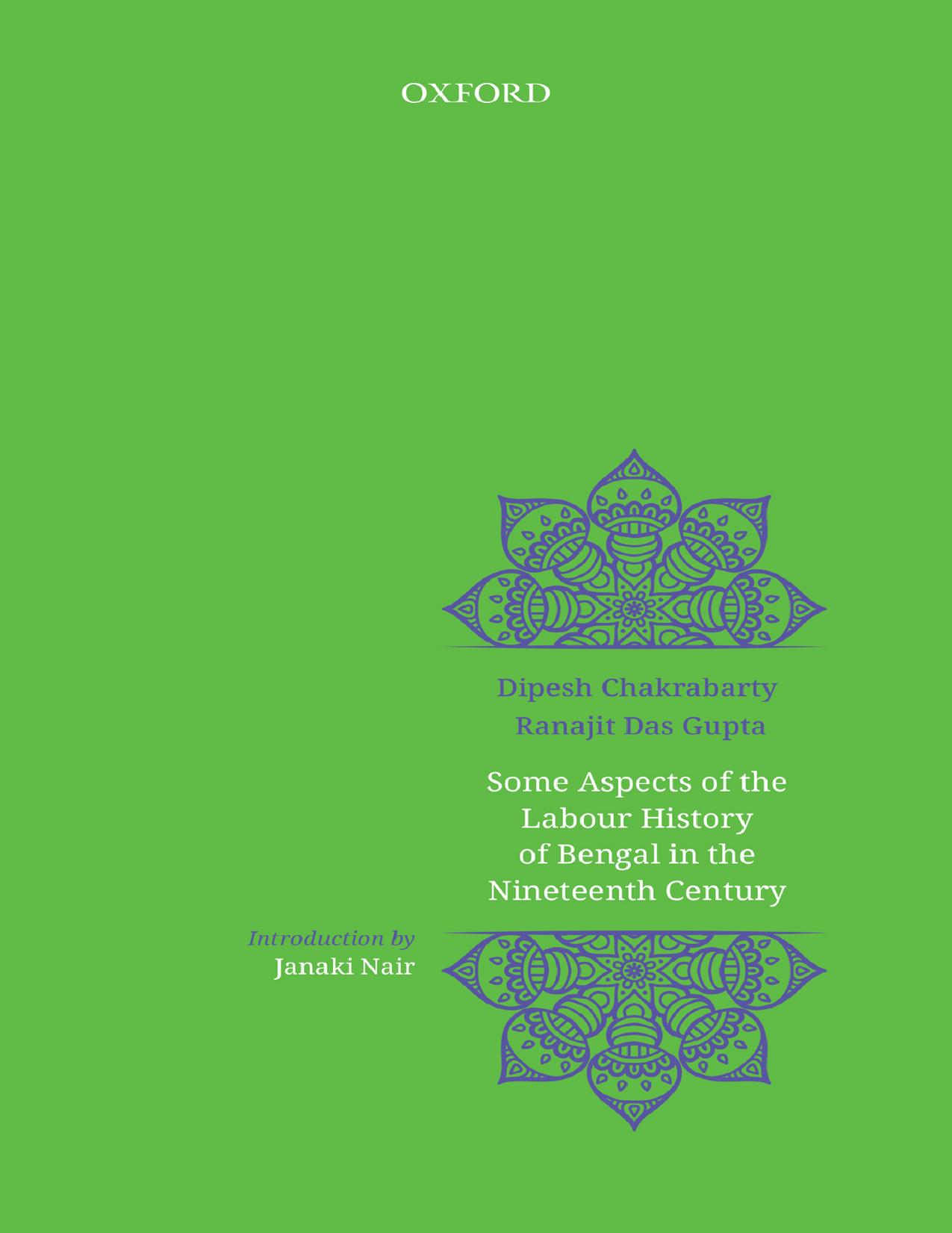 Some Aspects of Labour History of Bengal in the Nineteenth Century by Dipesh Chakrabarty & Ranajit Das Gupta