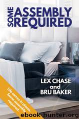 Some Assembly Required by Lex Chase & Bru Baker