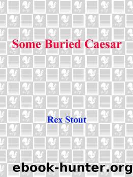 Some Buried Caesar (Nero Wolfe Mysteries) by Rex Stout