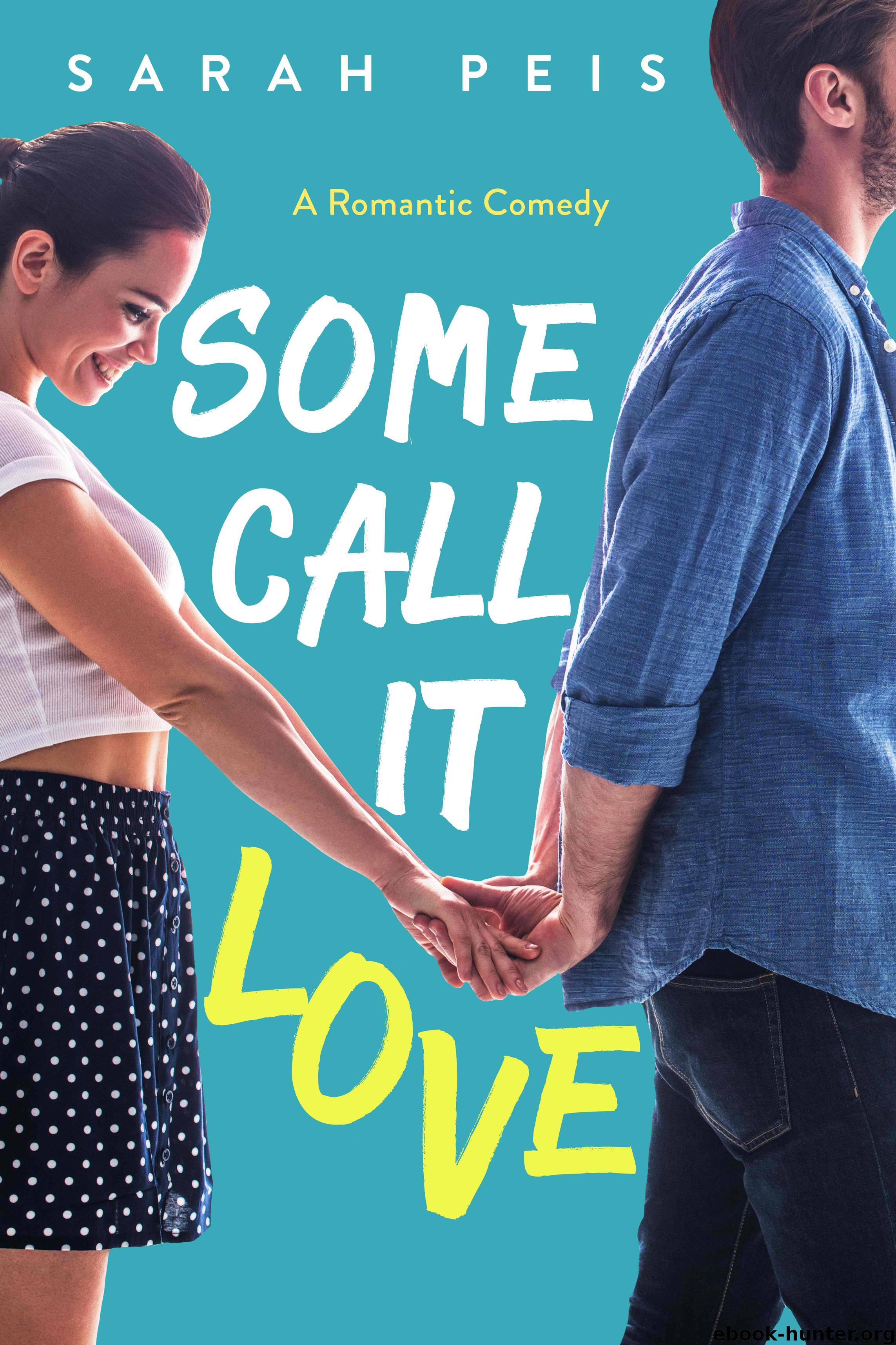 Some Call It Love by Sarah Peis